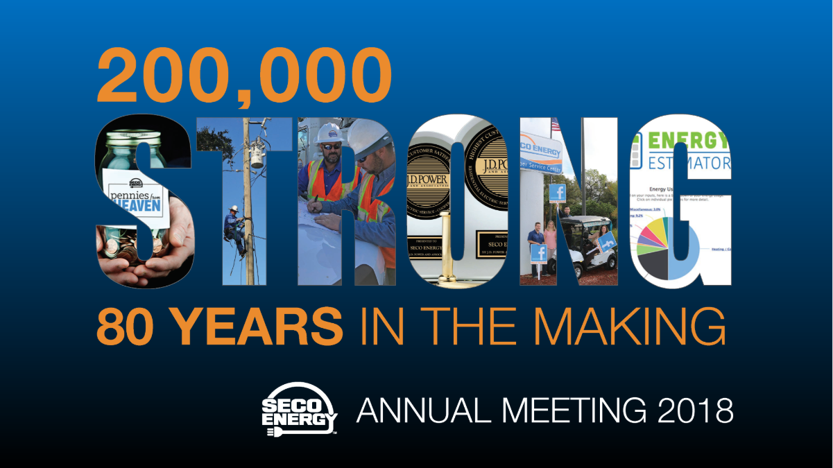 200,000 Strong 80 Year in the Making - SECO Energy Annual Meeting 2018