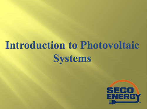 SECO Presentation Intro Photovoltaic Systems