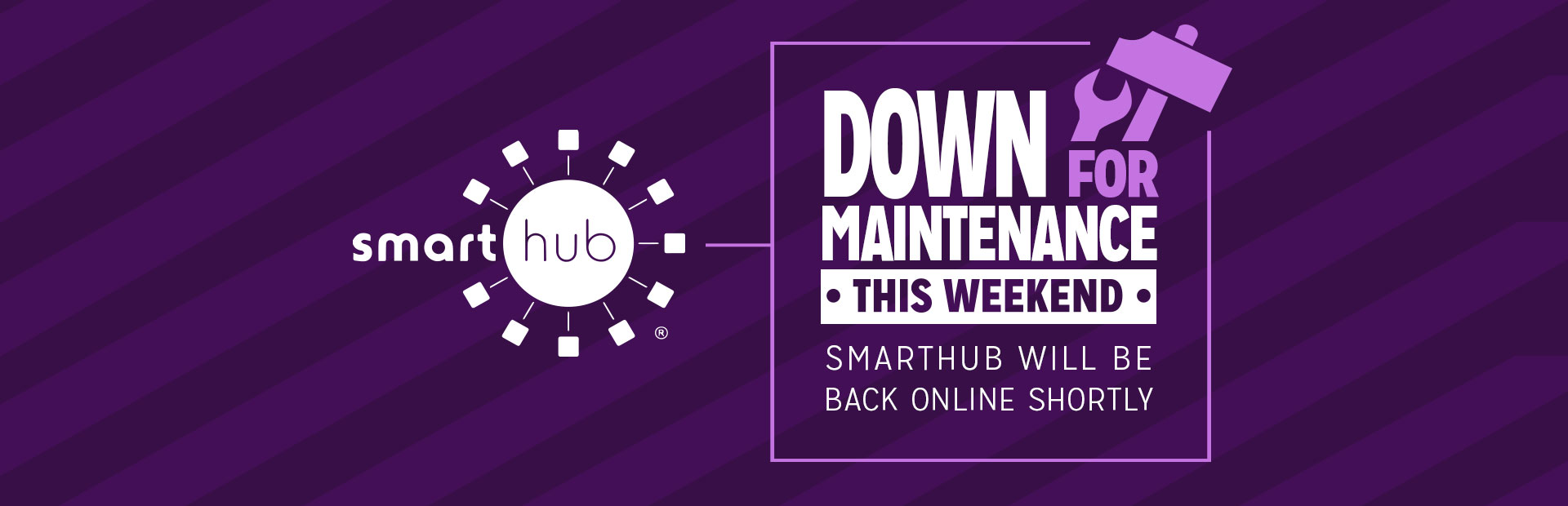 Smarthub Down for Maintenance