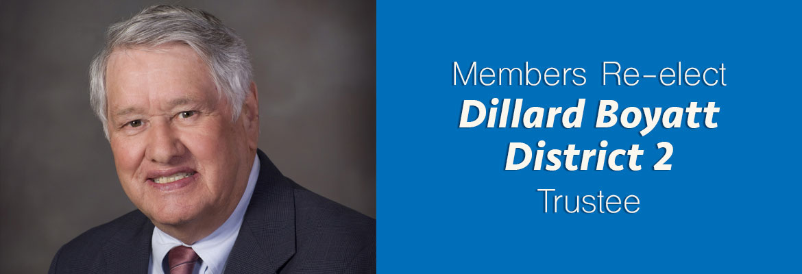 Members Re-elect District 2 Trustee Dillard Boyatt