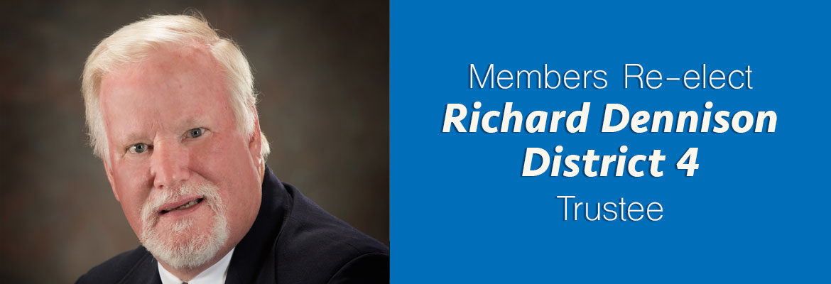 Members Re-elect Richard Dennison District 4 Trustee