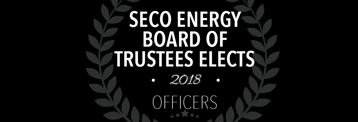 SECO Energy Board of Trustees Elects 2018 Officers