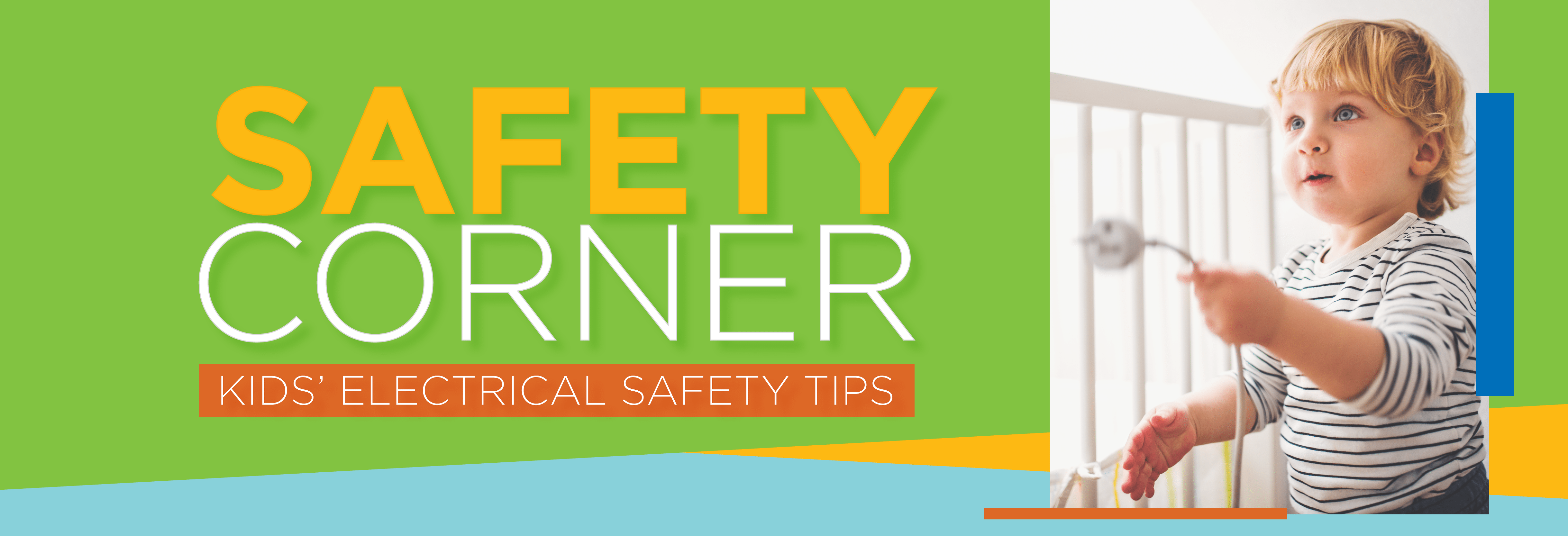January 2020 SECO News Safety Corner Kids' Electrical Safety Tips