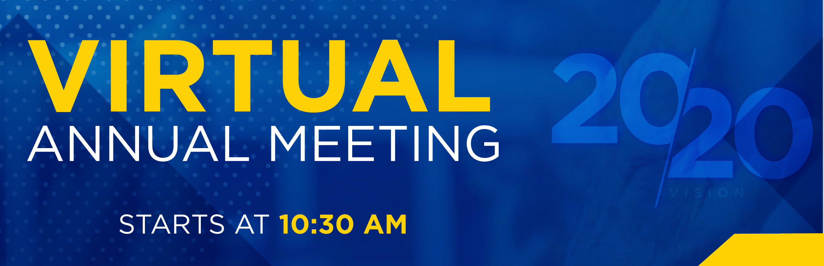 Virtual Annual Meeting Starts at 10:30 AM Homepage Banner