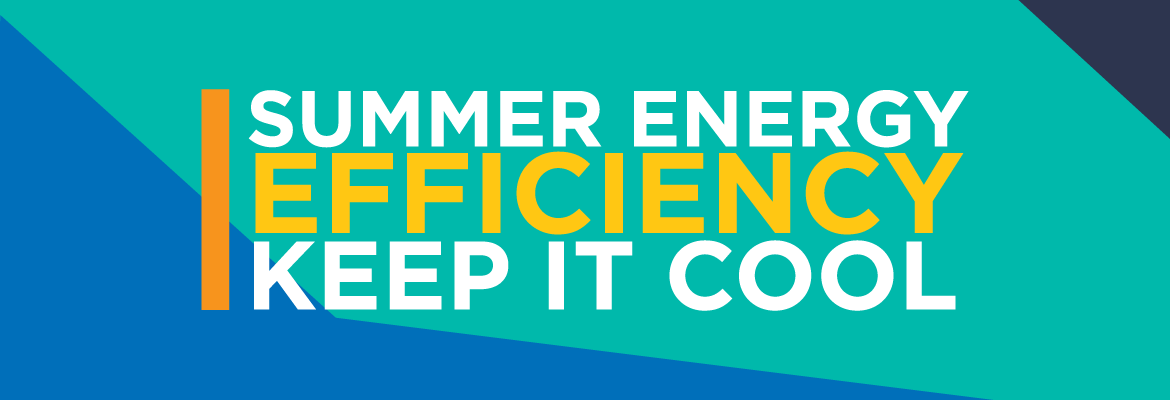SECO News July 2020 Summer Energy Efficiency Keep it Cool