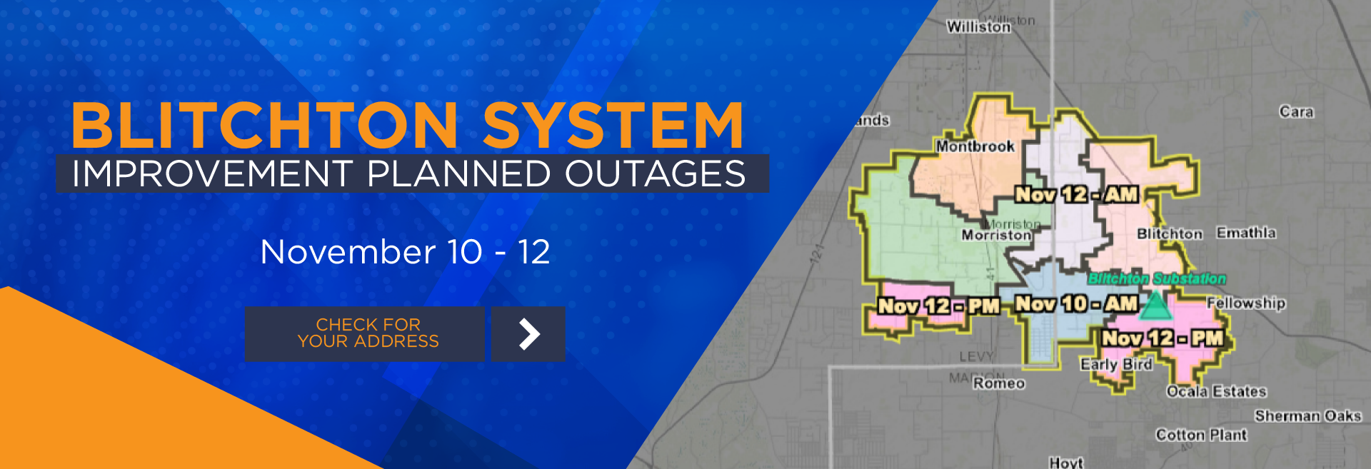 Banner content: Blitchton System Improvement Planned Outages November 10 - 12. Check for your address.