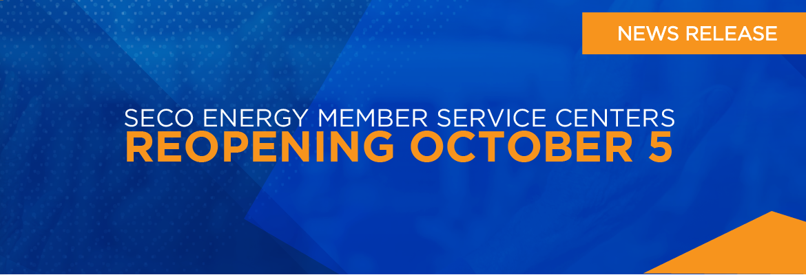 SECO Energy Member Service Centers Reopening October 5
