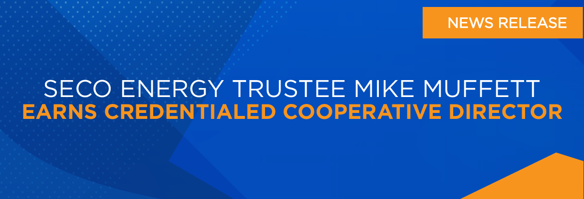 SECO Energy Trustee Mike Muffett Earns Credentialed Cooperative Director Certificate