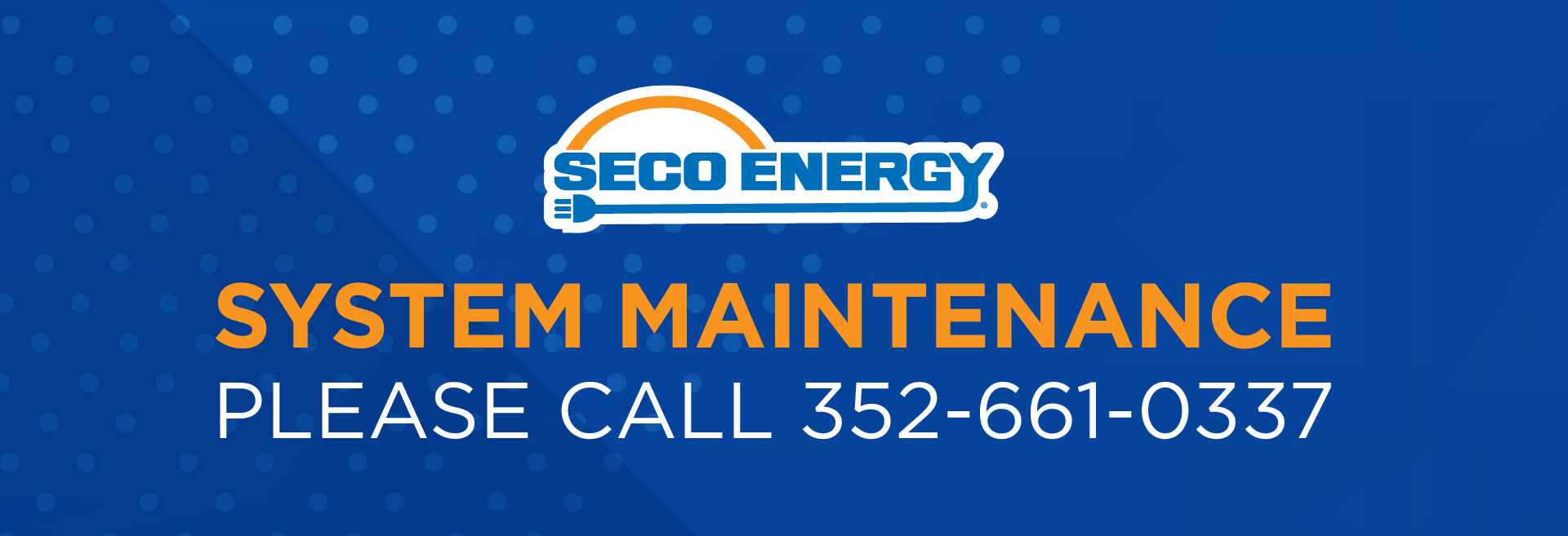 System Maintenance Please Call 352-661-0337