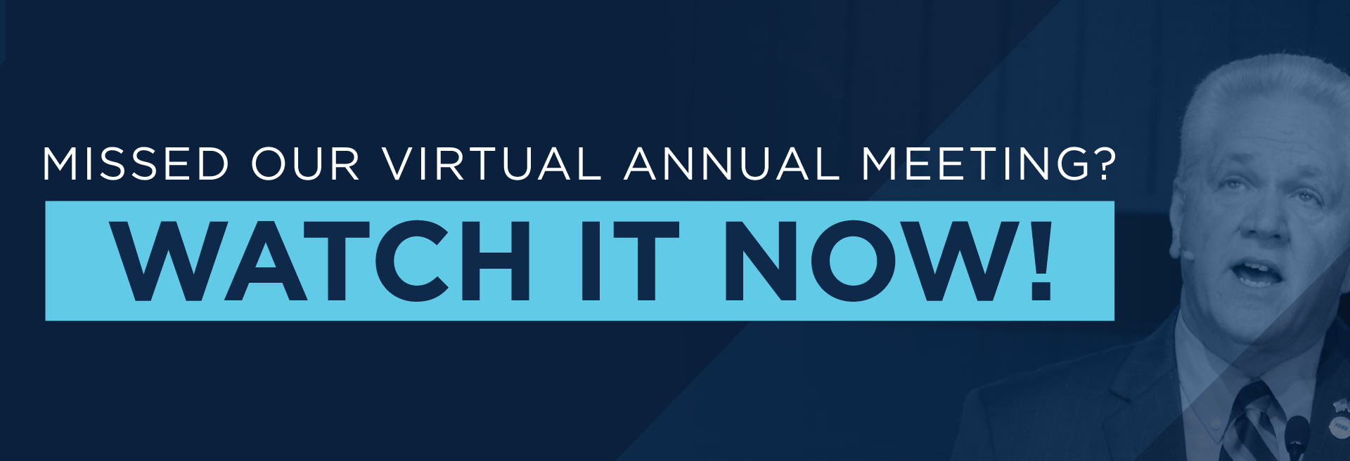 Missed Our Virtual Annual Meeting? Watch It Now!