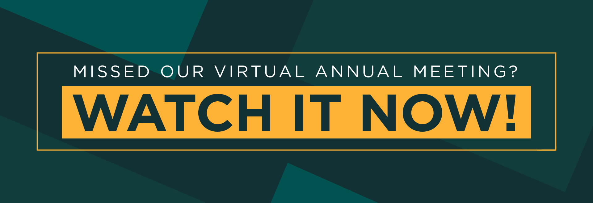 Missed Our Virtual Annual Meeting? Watch It Now!