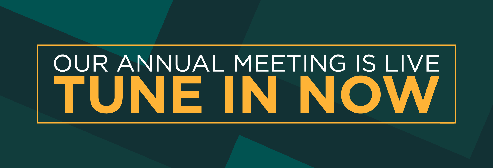 Our Annual Meeting is live, Tune in now!