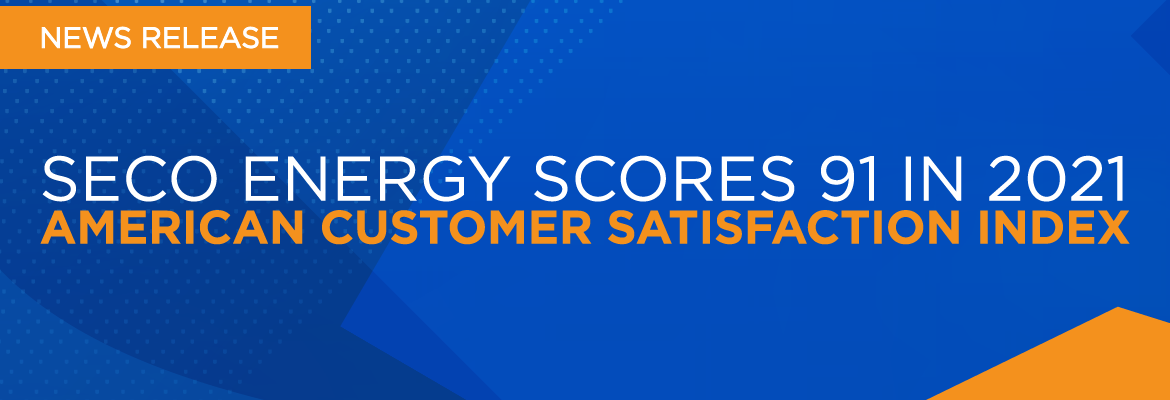 SECO Energy Scores 91 in 2021 American Customer Satisfaction Index