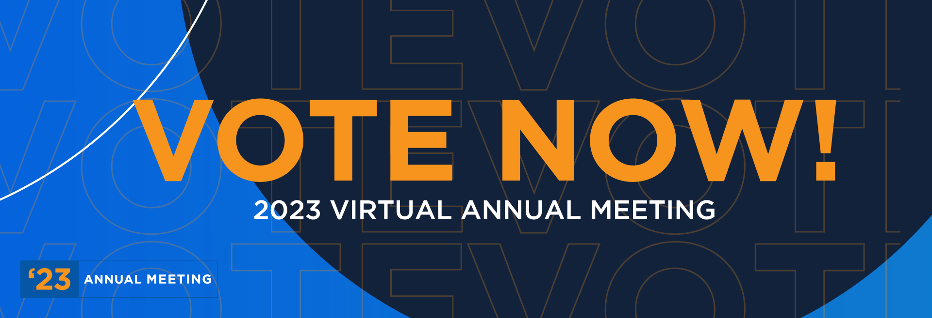 2023 Annual Meeting Vote Now Homepage Banner