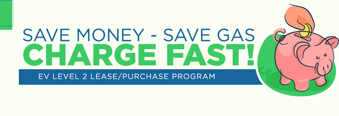 SECO News June 2023 Save Money - Save Gas Charge Fast! EV Level 2 Lease/Purchase Program