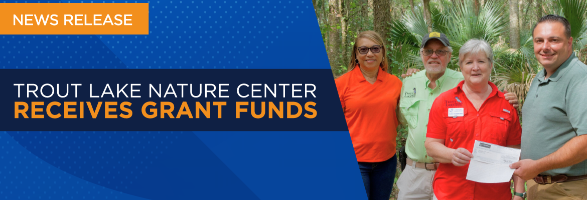 Trout Lake Nature Center Receives Grant Funds