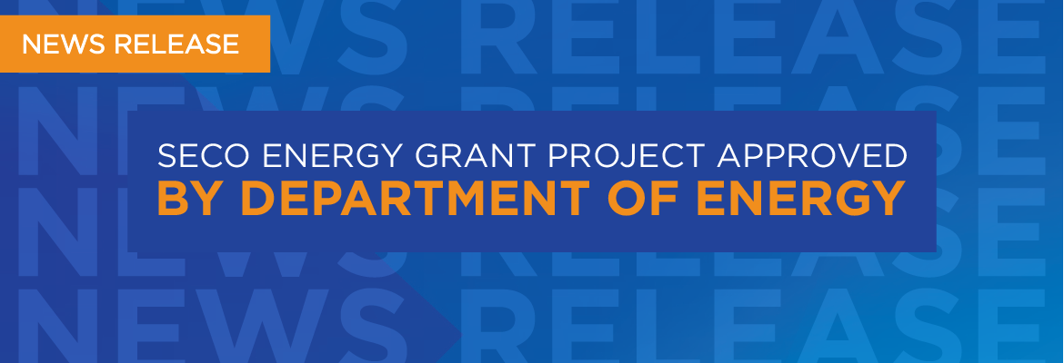 SECO Energy Grant Project Approved by Department of Energy