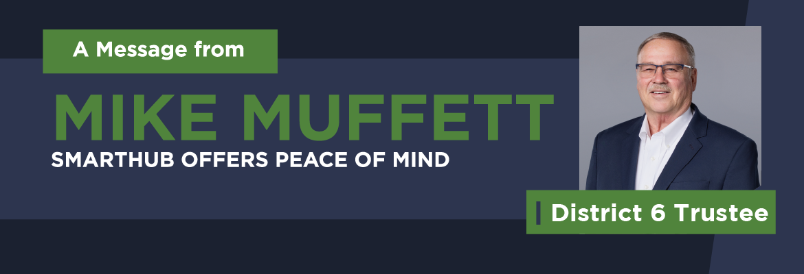 SECO News July 2024 A Message from Mike Muffett I District 6 Trustee "SmartHub offers Peace of Mind"