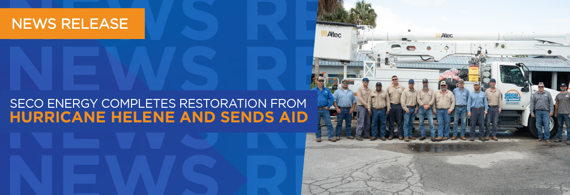 SECO Energy Completes Restoration from Hurricane Helene and Sends Aid