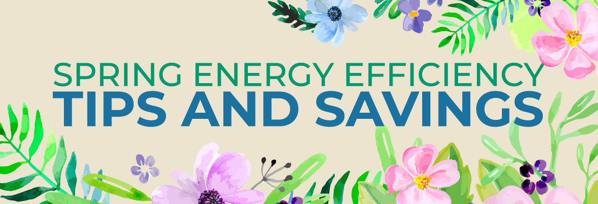 SECO News February/March 2026 Spring Energy Efficiency Tips and Savings
